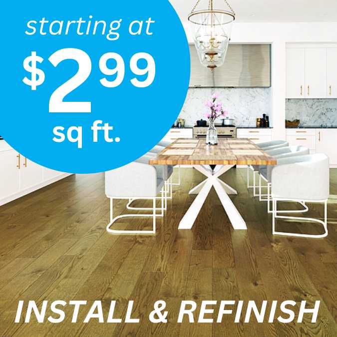 hardwood starting at 2.99 a square foot install and refinsh